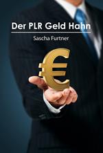 Der PLR Geld Hahn