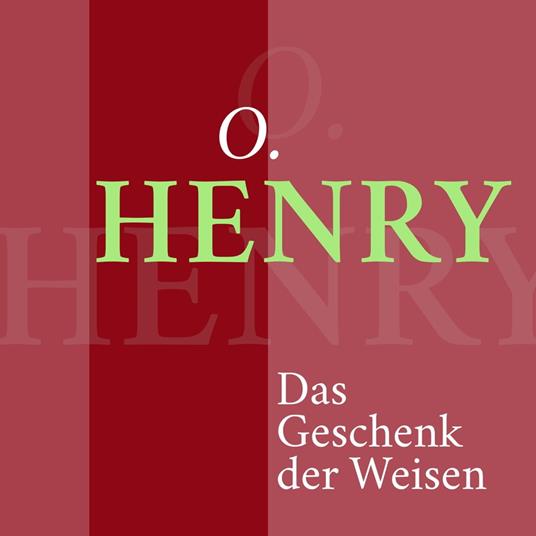 O. Henry – Das Geschenk der Weisen