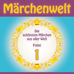 Märchenwelt – Die schönsten Märchen aus aller Welt. Folge 1