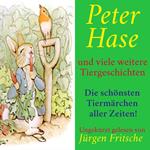 Peter Hase – und viele weitere Tiergeschichten