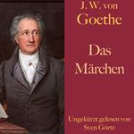 Johann Wolfgang von Goethe: Das Märchen