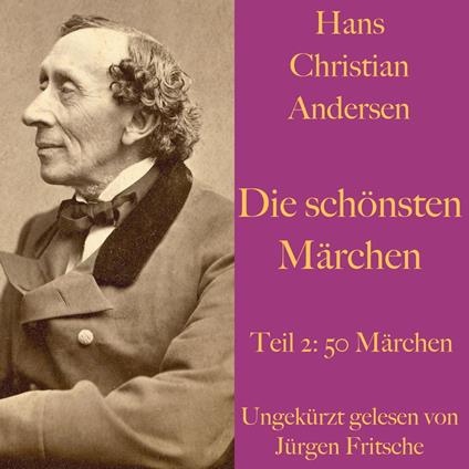 Hans Christian Andersen: Die schönsten Märchen Teil 2