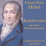 Johann Peter Hebel: Kannitverstan und andere Kalendergeschichten