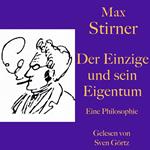 Max Stirner: Der Einzige und sein Eigentum