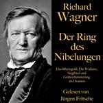 Richard Wagner: Der Ring des Nibelungen