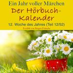 Ein Jahr voller Märchen: Der Hörbuch-Kalender