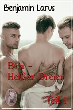 Ben - Heißer Dreier, Teil 1 (Erotik, gay, bi)