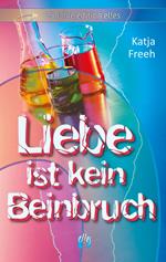 Liebe ist kein Beinbruch