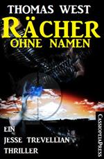 Rächer ohne Namen: Ein Jesse Trevellian Thriller