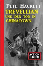 Trevellian und der Tod in Chinatown: Action Krimi