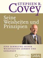 Stephen R. Covey - Seine Weisheiten und Prinzipien