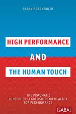 High Performance and the Human Touch