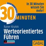 30 Minuten Werteorientiertes Führen