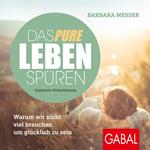 Das pure Leben spüren