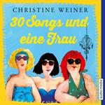 30 Songs und eine Frau