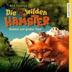 Die wilden Hamster. Krümel auf großer Tour