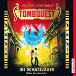 Tombquest - Die Schatzjäger. Hüter des Amuletts