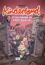 Kinderland: A Childhood in East Berlin