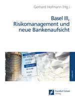 Basel III, Risikomanagement und neue Bankenaufsicht