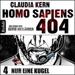 Homo Sapiens 404 Band 4: Nur eine Kugel