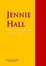 The Collected Works of Jennie Hall