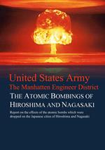 The Atomic Bombings of Hiroshima and Nagasaki