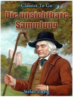 Die unsichtbare Sammlung