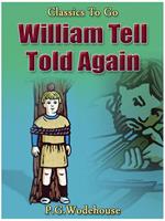 William Tell Told Again