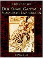 Der Knabe Ganymed Moralische Erzählungen