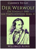 Der Werwolf - Die Sündflut und der Tempelhoffsche Berg. II.