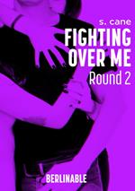 Fighting Over Me - Episode 2