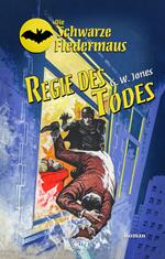 Die Schwarze Fledermaus 40: Regie des Todes