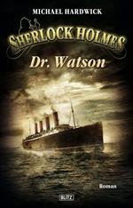 Sherlock Holmes - Neue Fälle 06: Dr. Watson