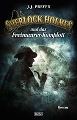 Sherlock Holmes - Neue Fälle 13: Sherlock Holmes und das Freimaurerkomplott