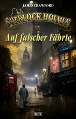 Sherlock Holmes - Neue Fälle 42: Auf falscher Fährte