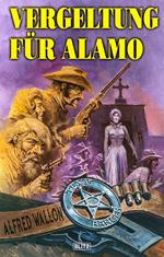 Texas Ranger 06: Vergeltung für Alamo
