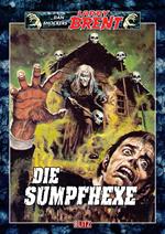 Larry Brent Classic 029: Die Sumpfhexe