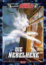 Larry Brent Classic 040: Die Nebelhexe