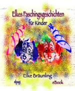 Elkes Faschingsgeschichten