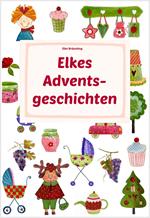 Elkes Adventsgeschichten