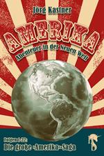 Amerika – Abenteuer in der Neuen Welt