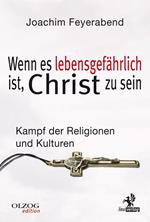 Wenn es lebensgefährlich ist, Christ zu sein