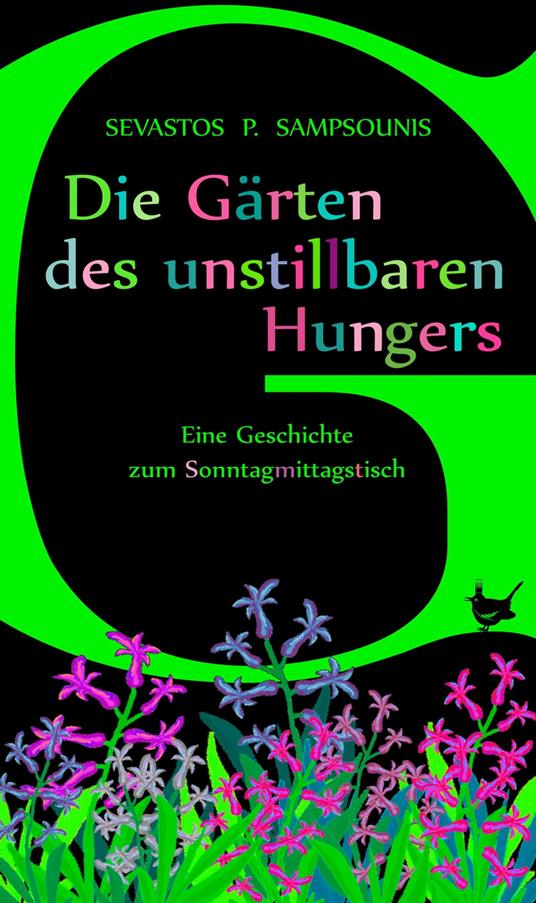 Die Gärten des unstillbaren Hungers