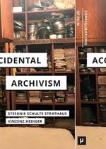 Accidental Archivism: Shaping Cinema's Futures with Remnants of the Past