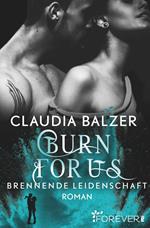 Burn for Us - Brennende Leidenschaft