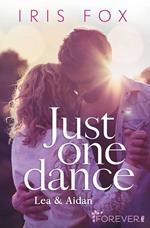 Just one dance - Lea & Aidan