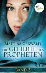 Die Geliebte des Propheten - Band 3