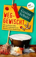 Weggewischt: Die sauberen Fälle der Privatdetektivin & Putzfrau Karo Rutkowsky Band 4