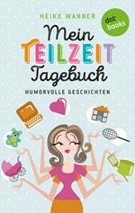 Mein Teilzeit-Tagebuch