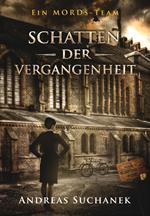 Ein MORDs-Team - Band 5: Schatten der Vergangenheit (All-Age Krimi)